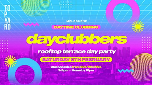 Melbourne - DayClubbers: Rooftop Terrace Day Party!