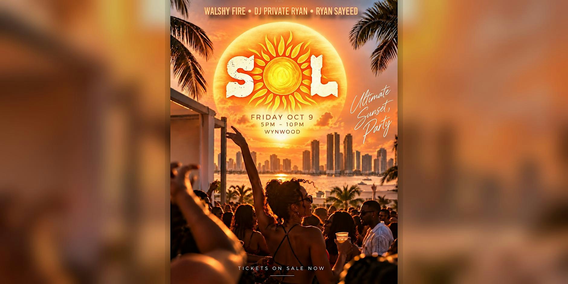 SOL - The Ultimate Sunset Rooftoop Event - MIAMI CARNIVAL FRIDAY!