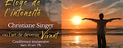 Eloge de l'Intensité - Christiane Singer ou l'art de devenir Vivant