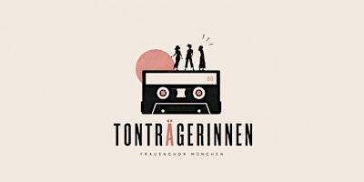 TONTRÄGERINNEN – Neustart für einen Frauenchor in München!