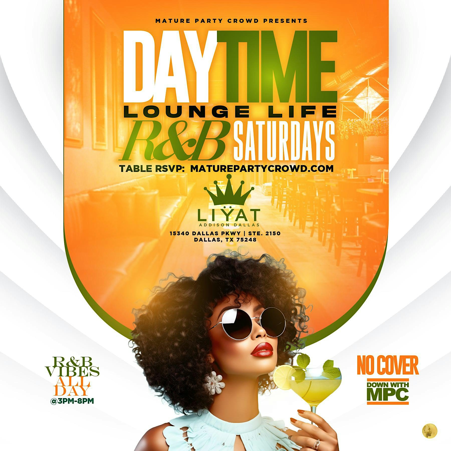 DAYTIME LOUNGE LIFE - R&B SATURDAYS @ LIYAT