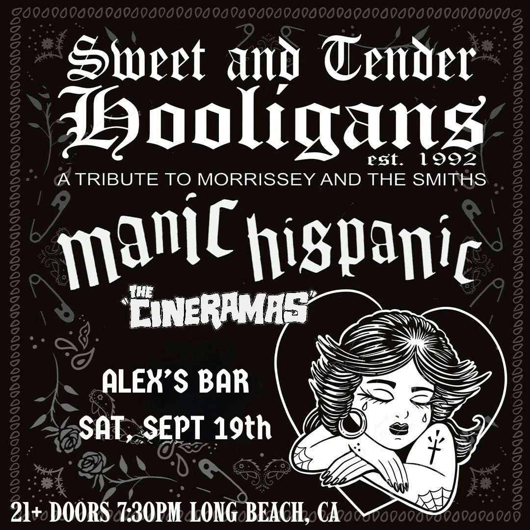 Sweet & Tender Hooligans + Manic Hispanic + The Cineramas