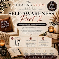 The Healing Room Series: Self-Awareness Part 2
