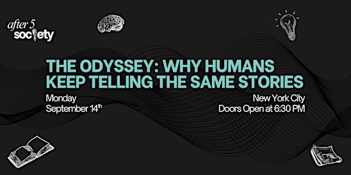 After5NewYork -  The Odyssey: Why Humans Keep Telling The Same Stories