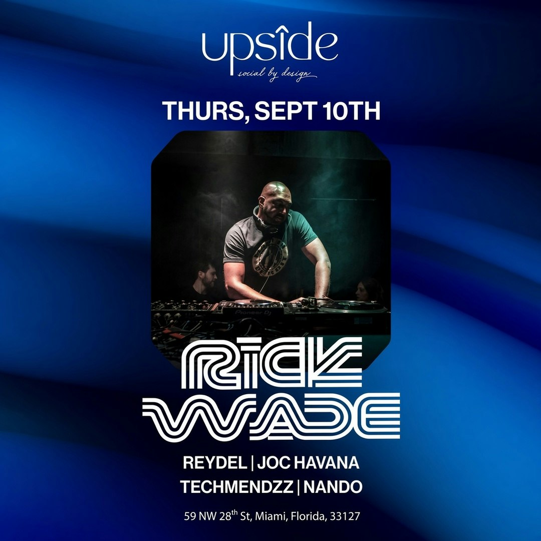 UPSIDE Presents: Rick Wade