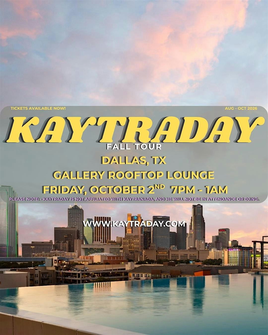 KAYTRADAY! FALL 2026 TOUR (Dallas, TX)