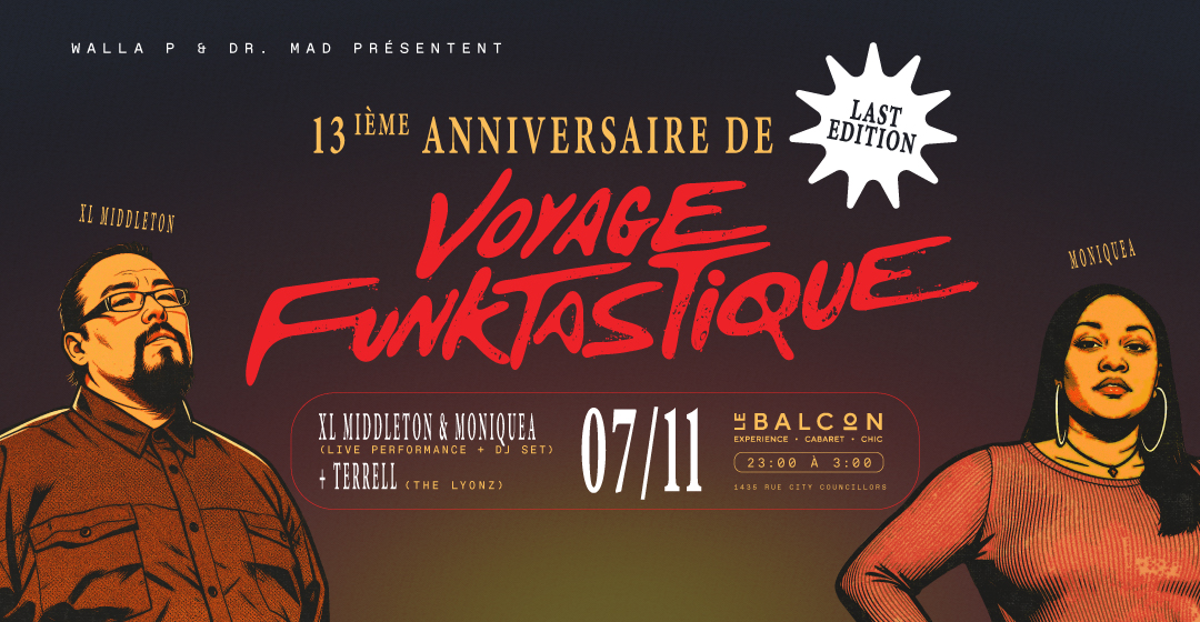 Voyage Funktastique 13th Year Anniversary with XL Middleton & Moniquea (Live) & Terrell