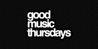 Good Music Thursdays