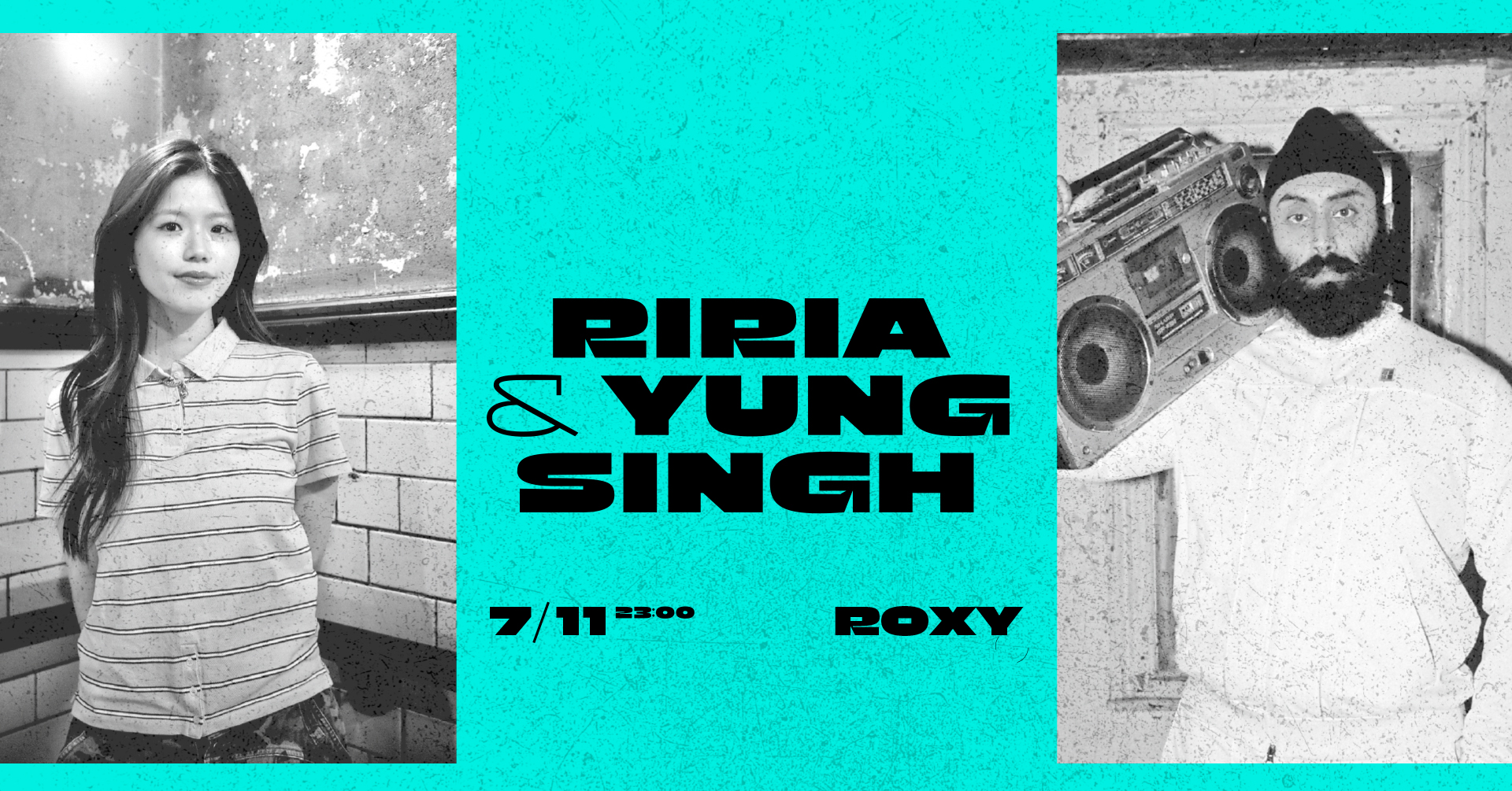RIRIA & Yung Singh ∞ ROXY Prague