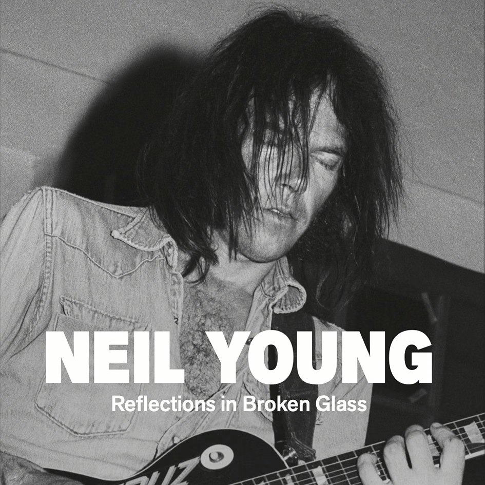 Neil Young: Reflections in Broken Glass - Reading 