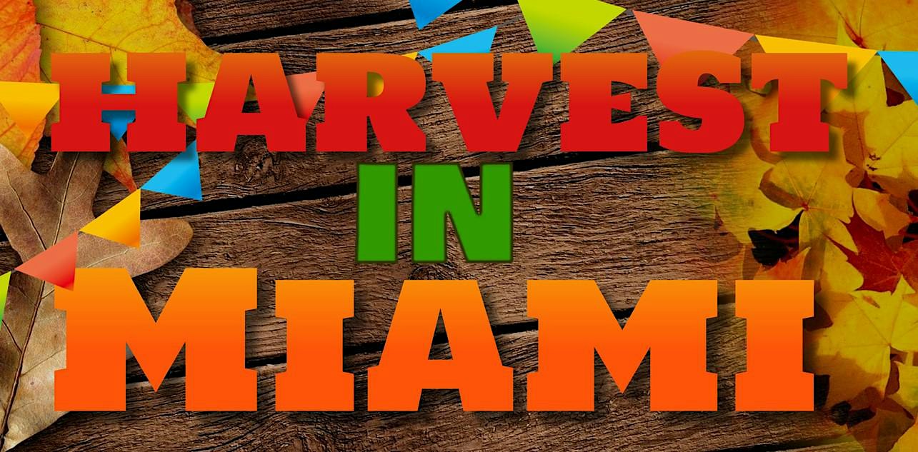 HARVEST IN MIAMI