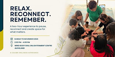 Relax. Reconnect. Remember - A Colibri Wellness Mini Retreat