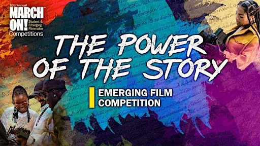 The Power of the Story: Emerging Filmmaker Competition — Finalist Screening