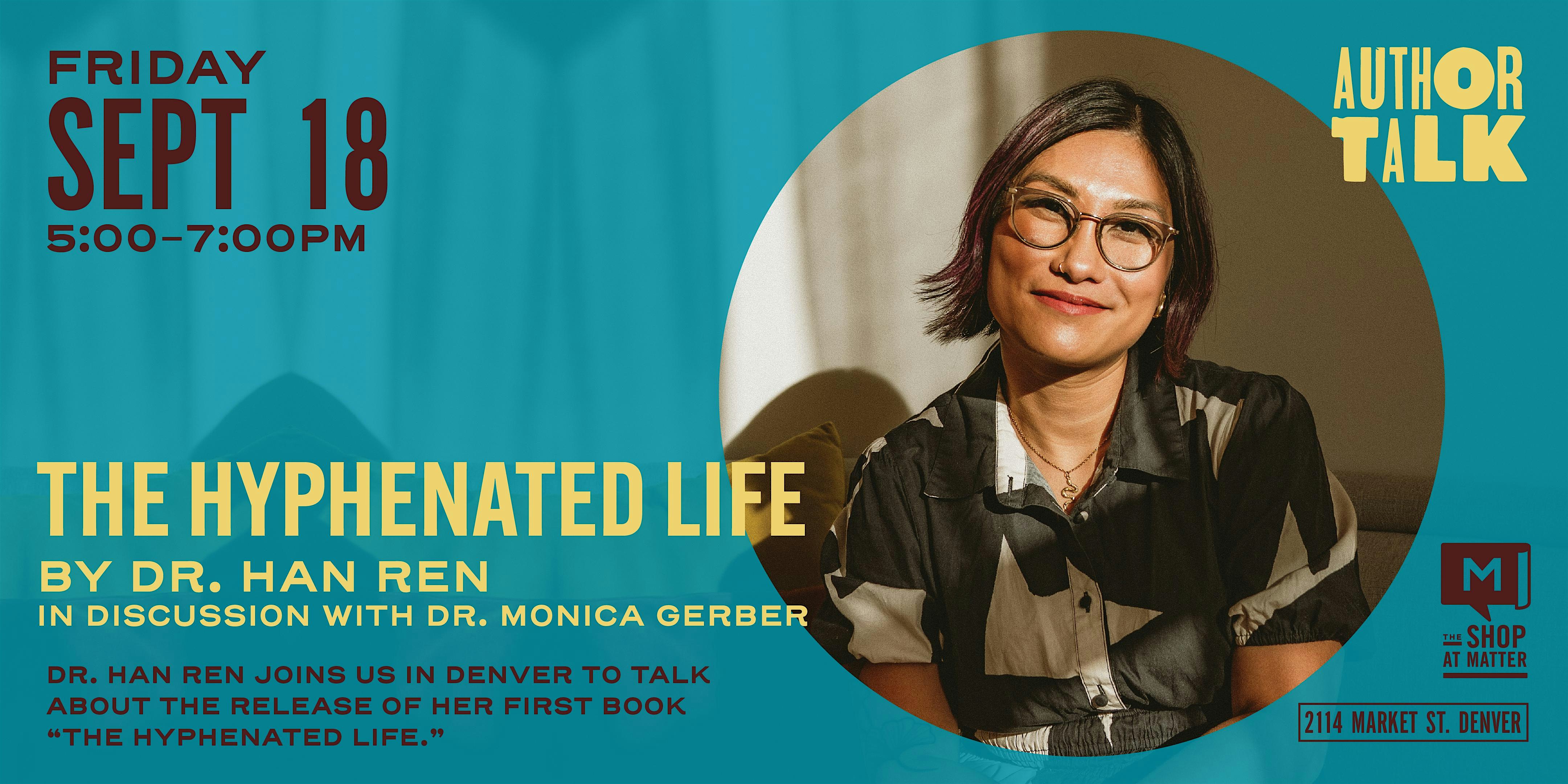 Author Talk: The Hyphenated Life by Dr. Han Ren