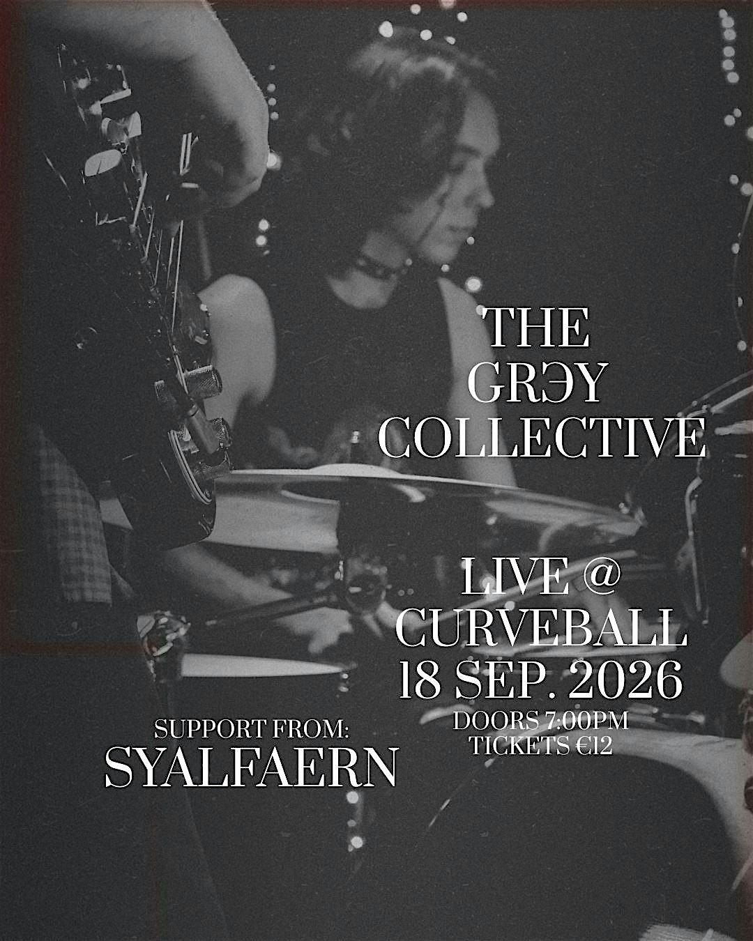 THE GRЭY COLLECTIVE Live @ Curveball - 18.9.26