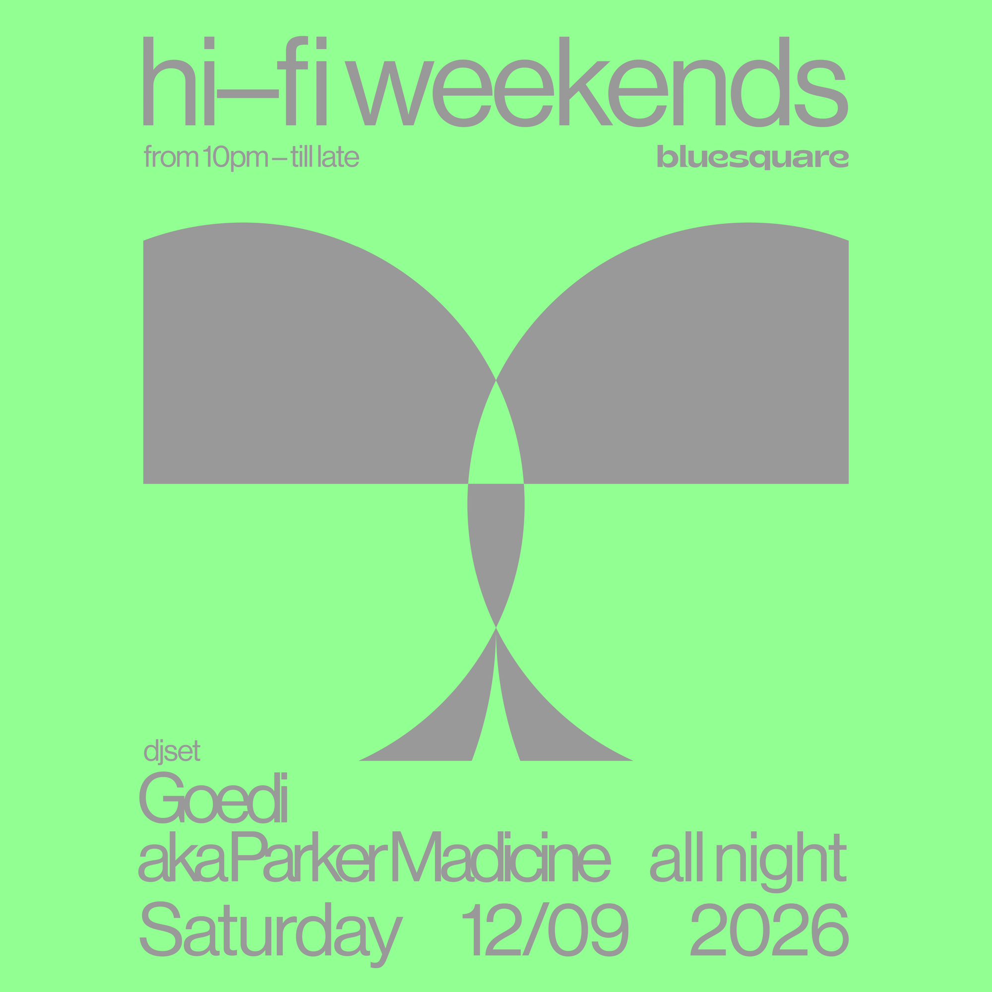 Hi-Fi Weekends with GOEDI *Free Entry*
