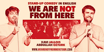 We are NOT From Here: Live in Rome - Stand-up Comedy in English