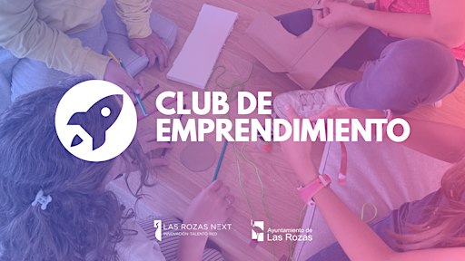 Club de emprendimiento | Últimas plazas. Curso 2026-2027