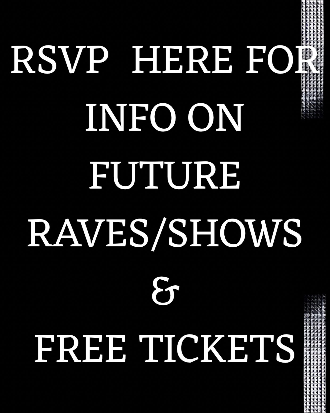 RSVP 4 FUTURE RAVES & FREE TICKETS