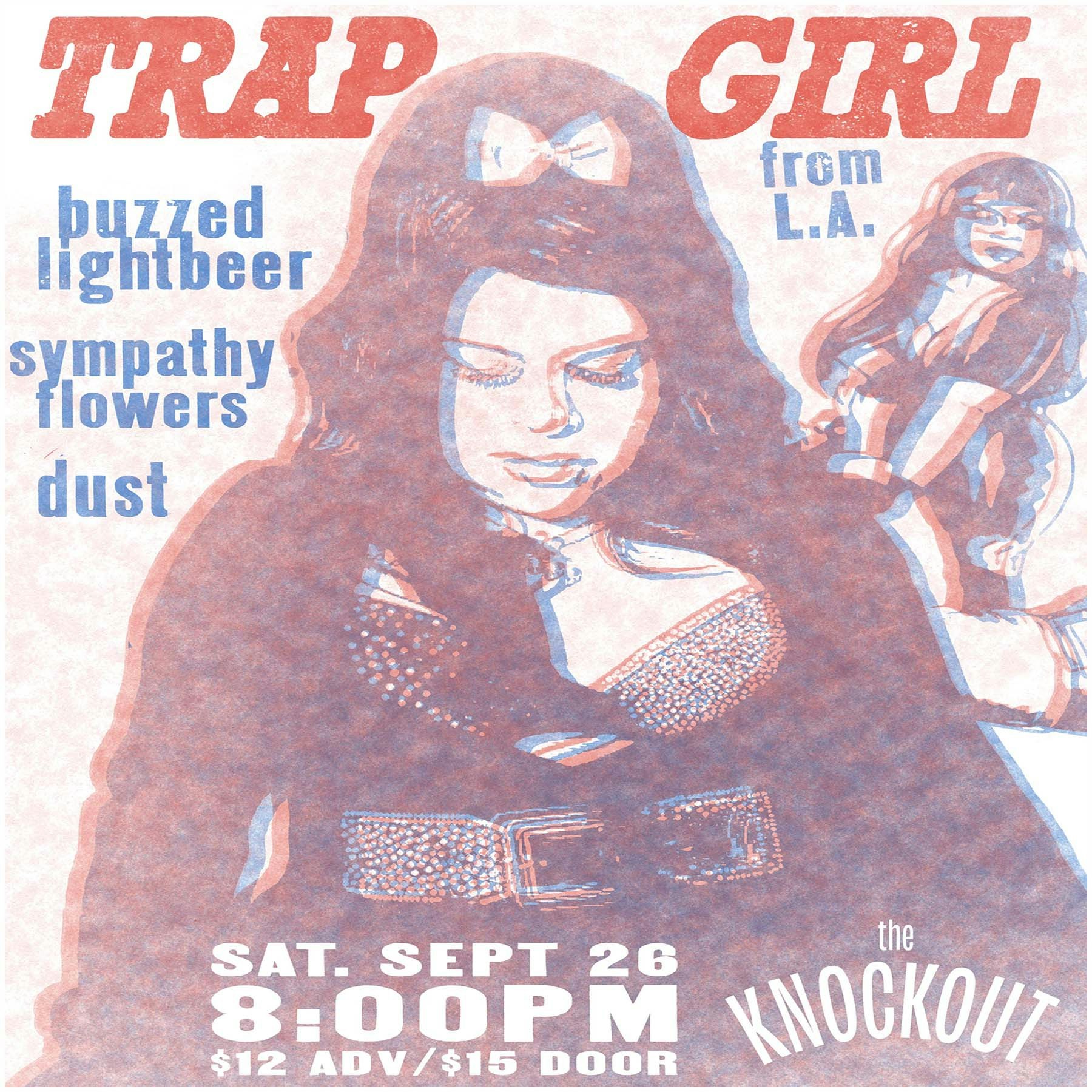 TRAP GIRL (LOS ANGELES) + BUZZED LIGHTBEER + SYMPATHY FLOWERS + DUST