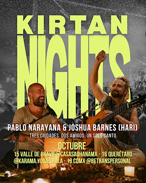 CDMX KIRTAN DOMINGO 18 DE OCTUBRE CON PABLO NARAYANA Y JOSHUA BARNES