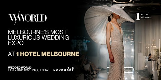 Wedded World Melbourne: The Fashion, Travel, & Wellness Edition