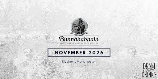 Dram Fine Drinks - Sipping Sessions: Bunnahabhain