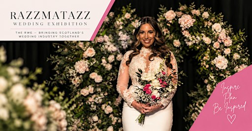 Razzmatazz Wedding Exhibition – East Kilbride Wedding Fair