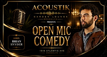 ACOUSTIK GARDEN LOUNGE OPEN MIC COMEDY