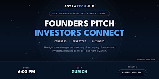 Tech Founders & Investors: Pitch & Connect I Zurich