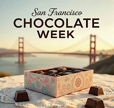 San Francisco CHOCOLATE WEEK Passport 2027