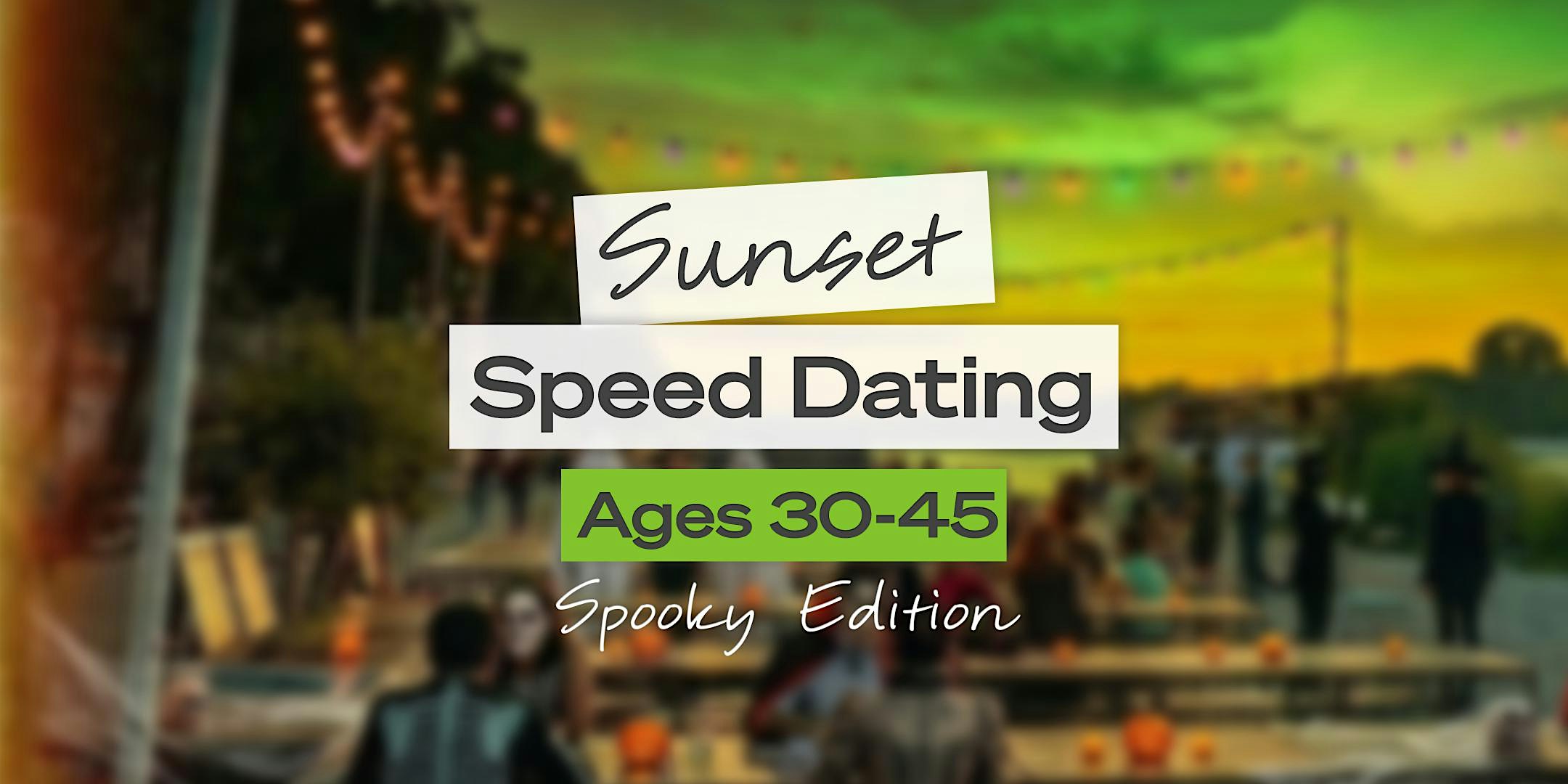 Houston Singles Event: Sunset Speed Dating (Spooky Edition)  Ages 30-45