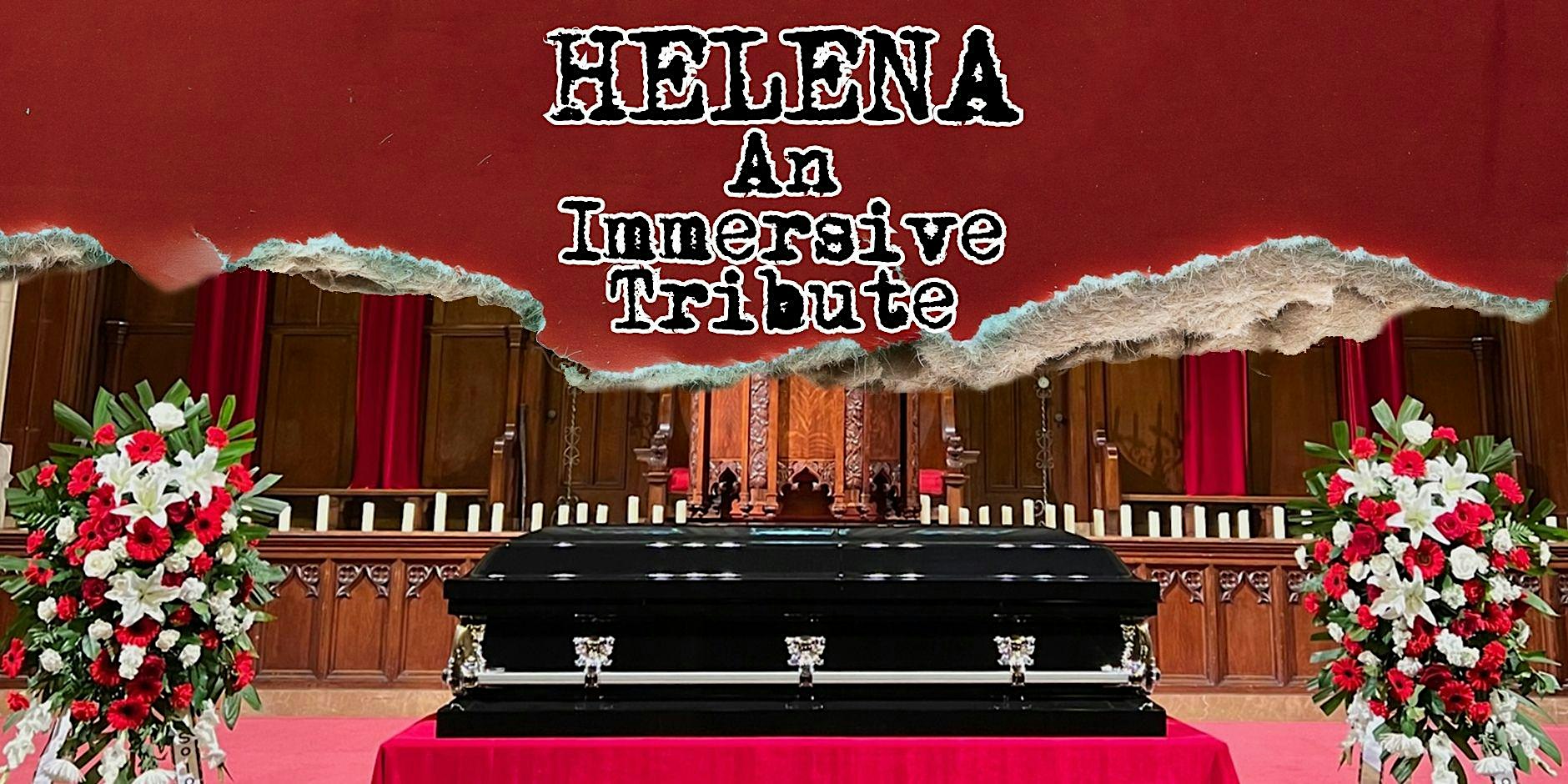 HELENA: An Immersive Tribute