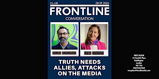 In conversation: Truth Needs Allies, Attacks on the Media