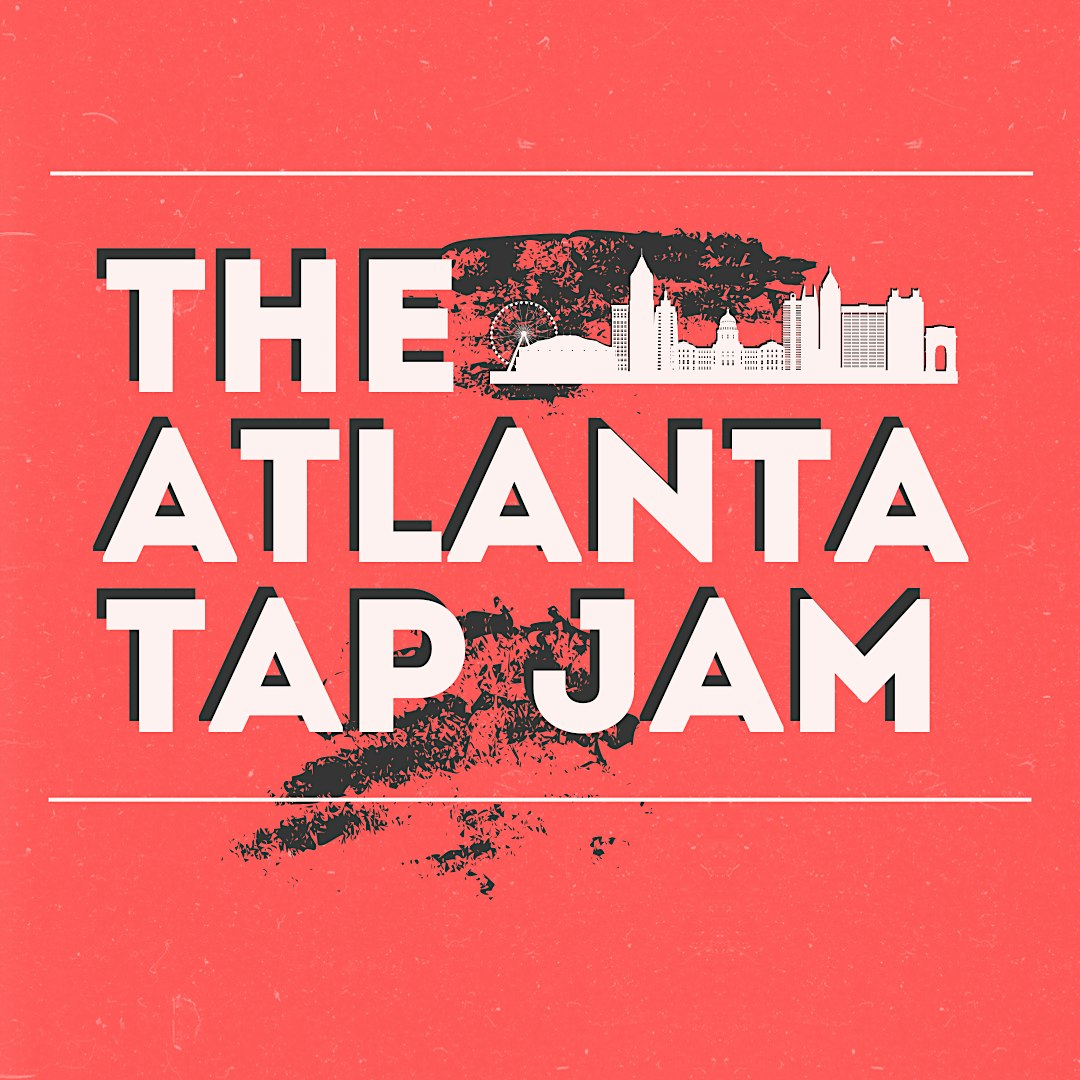 The Atlanta Tap Jam