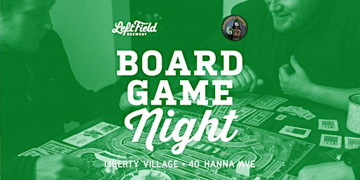 Board Game Night @ Left Field Brewery in Liberty Village Toronto