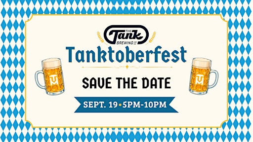 TANKTOBERFEST 2026 AT THE TANK BREWING CO.