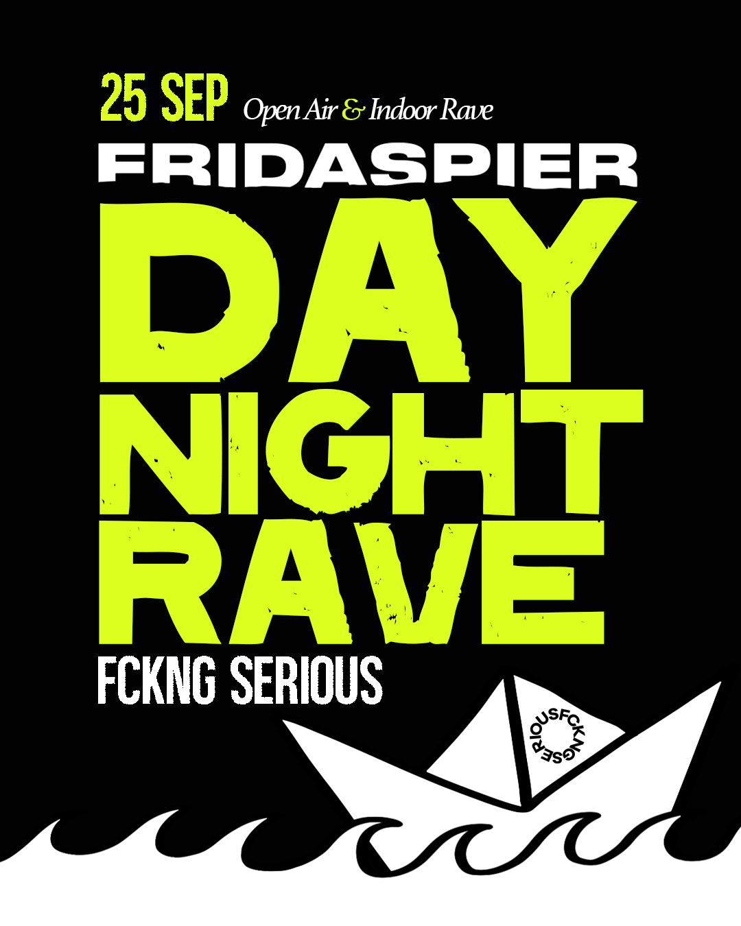 FCKNG SERIOUS DAY & NIGHT RAVE