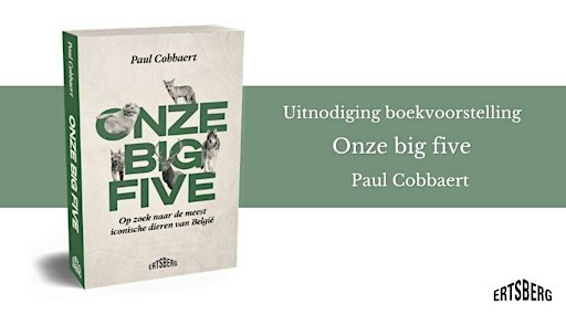 Boekvoorstelling: Paul Cobbaert - 'Onze big five'