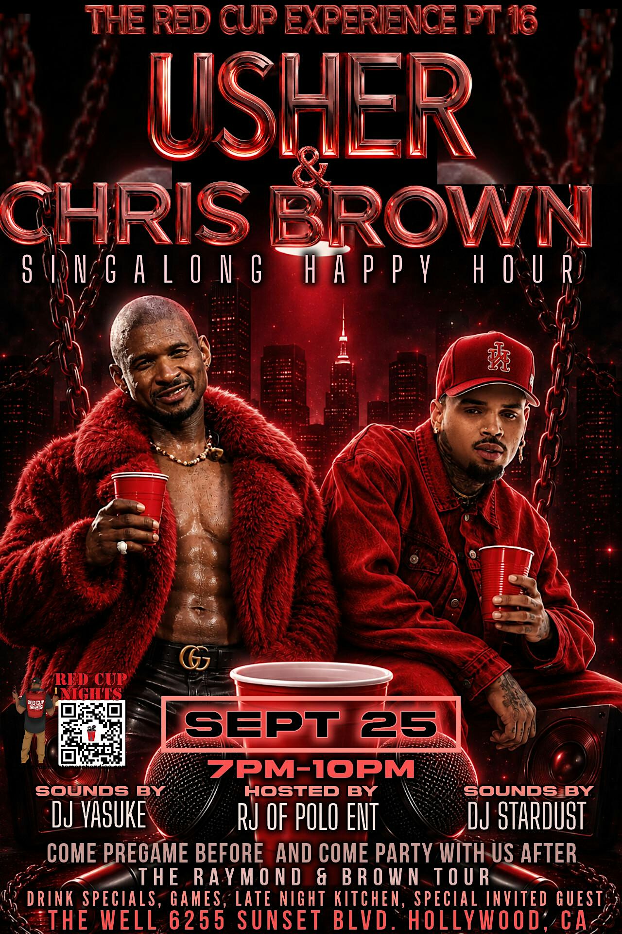USHER & CHRIS BROWN HAPPY HOUR RED CUP SINGALONG-AT THE WELL