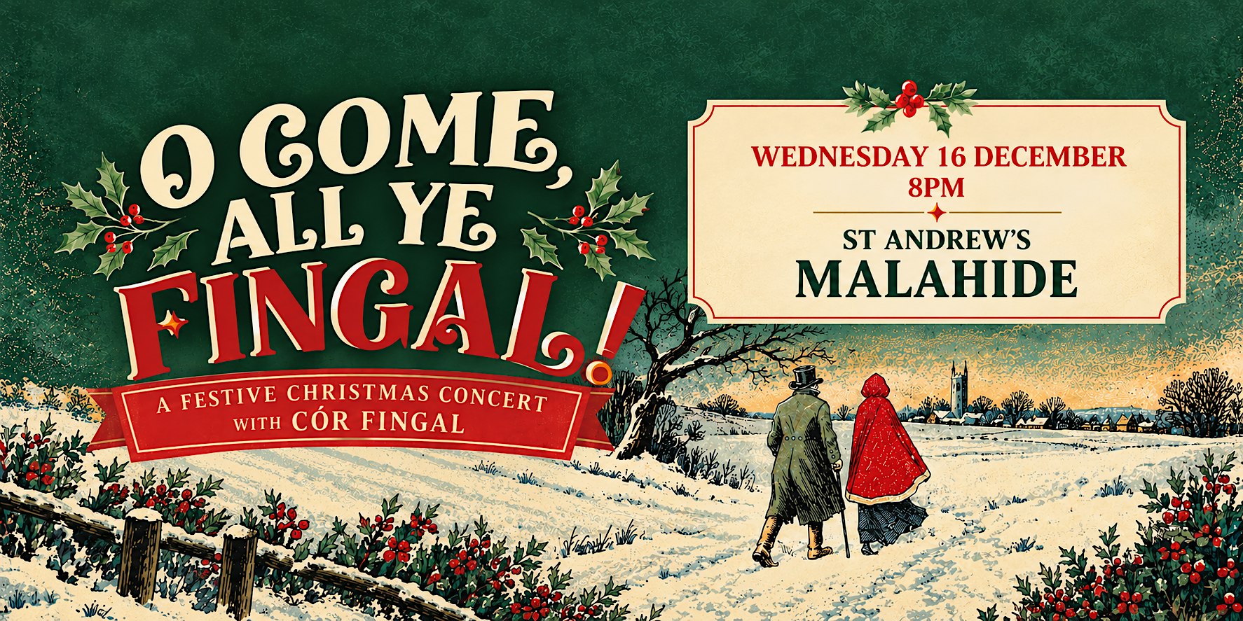 O Come, All Ye Fingal!  | Malahide