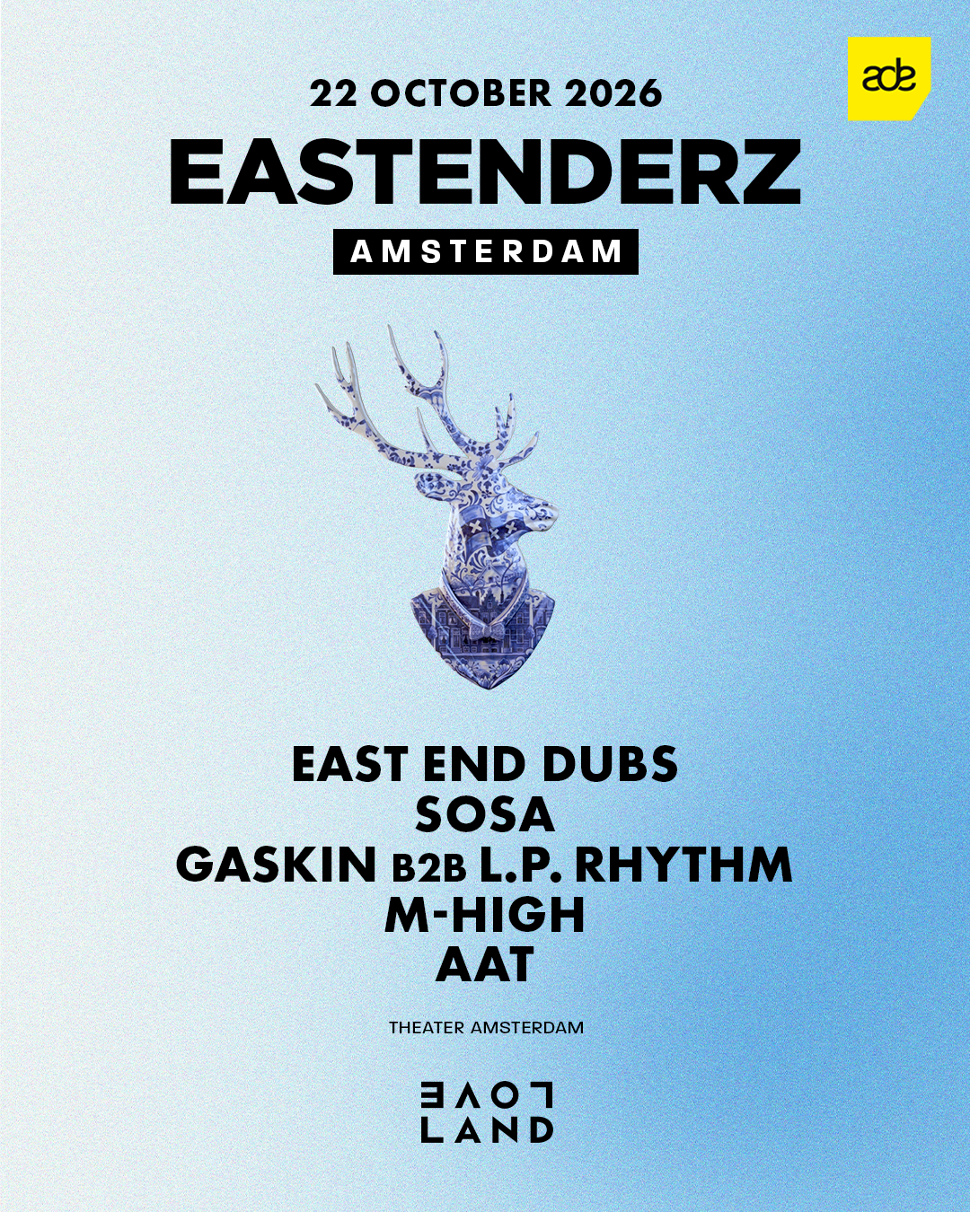 Eastenderz x Loveland - ADE 2026