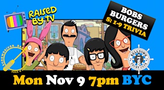 BOBS BURGERS Trivia S: 1-9  @ The Belltown Yacht Club!