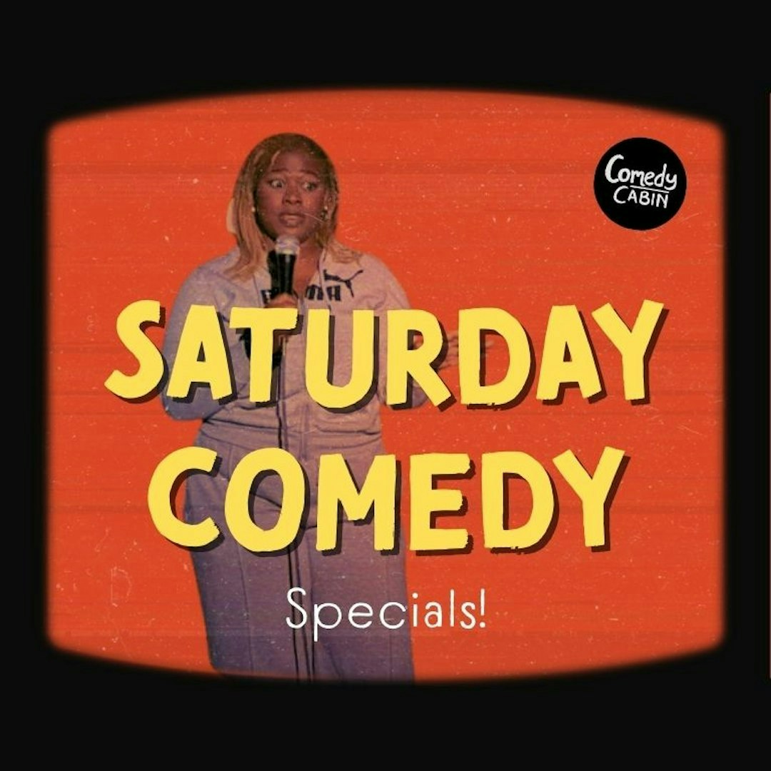 SATURDAY SPECIAL Comedy Night