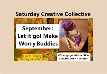 Saturday Art & Craft SEPT - Let it go! Worry Buddies