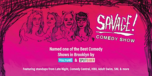 SAVAGE! Comedy Show (free)