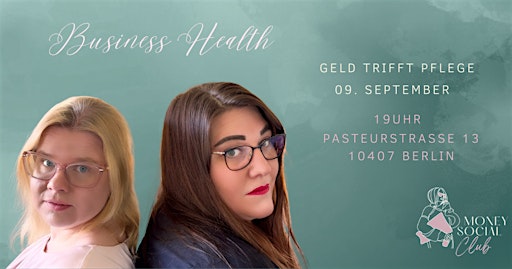 The Money Social Club präsentiert Business Health - Geld trifft Pflege