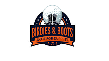 Do It For Durrett Birdies & Boots