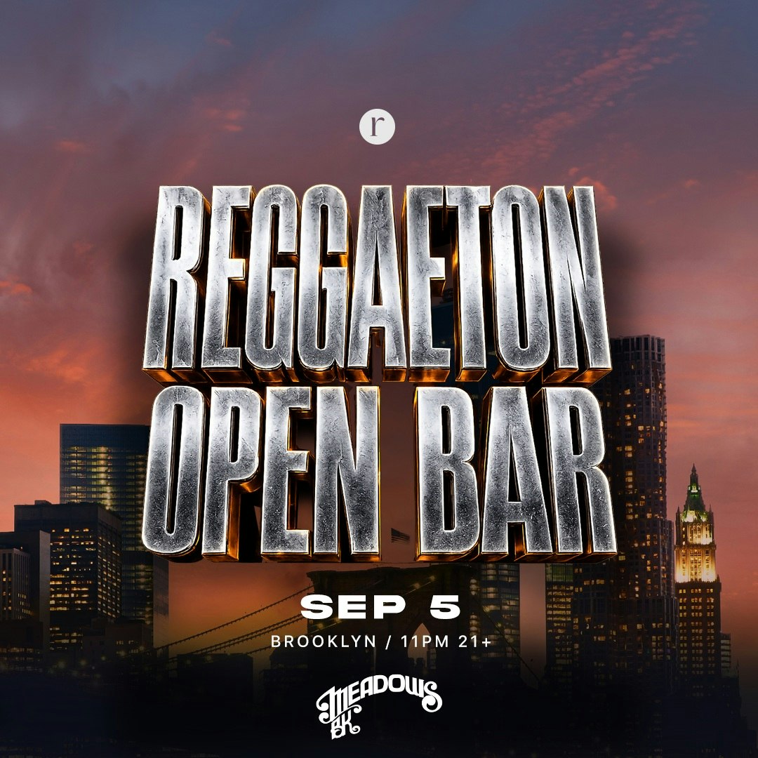 REGGAETON OPEN BAR  (21+)