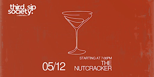 THE NUTCRACKER  -A three-phase sensory tasting by thirdsipsociety
